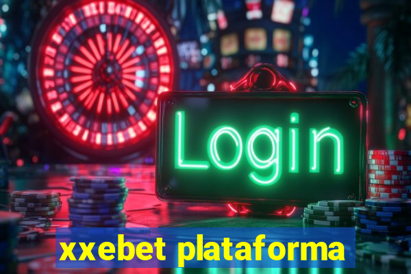 xxebet plataforma